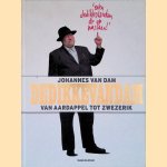 Dedikkevandam: van aardappel tot zwezerik
Johannes van Dam
€ 10,00 Dedikkevandam: van aardappel tot zwezerik
Johannes van Dam
€ 10,00
