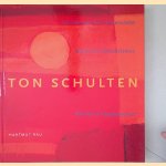 Ton Schulten: Schilder van het Consensisme = Maler des Konsensismus = Painter of Consensusism door Hartmut Rau