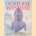 Oosterse wijsheid: Hindoeïsme, Boeddhisme, Confucianisme, Tauïsme, Shintoïsme door Aleid Swierenga