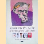 Knetterende letteren: Schrijversportretten door Siegfried Woldhek