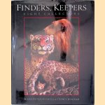 Finders, Keepers: Eight Collectors door Rosamond Wolff Purcell e.a.
