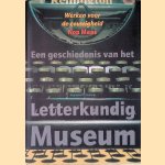 Werken voor de eeuwigheid: Een geschiedenis van het Letterkundig Museum door Nop Maas