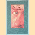 De oorgetuige: Vijftig karakterschetsen door Elias Canetti