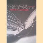 Goud en koper in de boekenwereld door Frans A. Janssen