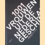1001 vrouwen uit de Nederlandse geschiedenis door Els Kloek e.a.