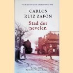 Stad der nevelen: verhalen bij Het Kerkhof der Vergeten Boeken door Carlos Ruiz Zafón