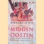 Het Midden Oosten: 2000 jaar culturele en politieke geschiedenis door Bernard Lewis