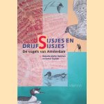 Sijsjes en drijfsijsjes: de vogels van Amsterdam door Martin Melchers e.a.