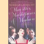 Maestros, Masterpieces and Madness. The Secret Life and Shameful Death of the Classical Record Industry
Norman Lebrecht
€ 8,00 Maestros, Masterpieces and Madness. The Secret Life and Shameful Death of the Classical Record Industry
Norman Lebrecht
€ 8,00