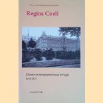 Regina Coeli: klooster en meisjespensionaat in Vught 1903-1971 door Nel van der Heijden-Rogier