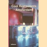 Cool Restaurants Amsterdam door Cynthia Reschke Cool Restaurants Amsterdam door Cynthia Reschke