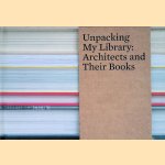 Unpacking My Library: Architects and Their Books door Jo Steffens Unpacking My Library: Architects and Their Books door Jo Steffens