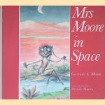 Mrs Moore in Space
Gertrude Lilian Moore
€ 15,00 Mrs Moore in Space
Gertrude Lilian Moore
€ 15,00