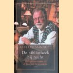 De bibliotheek bij nacht: de liefde voor boeken en de kunst van het verzamelen door Alberto Manguel