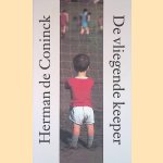 De vliegende keeper: essays over poezie
Herman de Coninck
€ 10,00 De vliegende keeper: essays over poezie
Herman de Coninck
€ 10,00