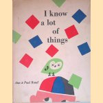 I Know a Lot of Things
Ann and Paul Rand Rand
€ 25,00 I Know a Lot of Things
Ann and Paul Rand Rand
€ 25,00