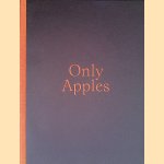 Only Apples door Brigham Baker