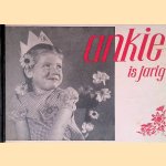 Ankie is jarig door Bea Etty] [	Polak-Biet e.a.