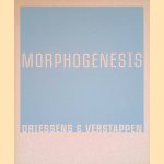Driessens & Verstappen: Morphogenesis ? door Francis - and others Boeske