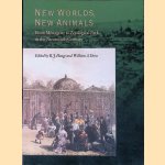 New Worlds, New Animals: From Menagerie to Zoological Park in the Nineteenth Century door R. J. Hoage e.a.