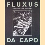 Fluxus da Capo: Wiesbaden 1962-1992. door Gabriele - and others Kanpstein