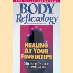 Body Reflexology: Healing at Your Fingertips door Mildred Carter e.a.
