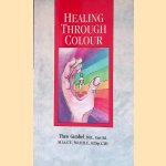 Healing Through Colour door Theo Gimbel