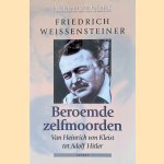 Beroemde Zelfmoorden: van Heinrich von Kleist tot Adolf Hitler
Friedrich Weissensteiner
€ 7,00 Beroemde Zelfmoorden: van Heinrich von Kleist tot Adolf Hitler
Friedrich Weissensteiner
€ 7,00