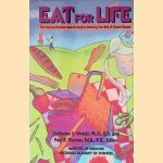 Eat for Life: The Food and Nutrition Board's Guide to Reducing Your Risk of Chronic Disease door Catherine E. Woteki e.a.