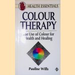 Colour Therapy: The Use of Colour for Health and Healing door Pauline Wills