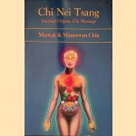 Chi Nei Tsang: Internal Organ Chi Massage door Mantak Chia e.a.