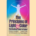 The Principles of Light and Color: The Classic Study of the Healing Power of Color door Edwin Dwight Babbitt