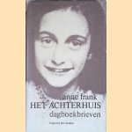 Het achterhuis: dagboekbrieven 14 juni 1942-1 augustus 1944 door Anne Frank