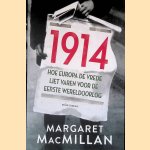 1914 door Margaret MacMillan