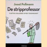 De Stripprofessor: vijftig colleges over tekenkunst door Joost Pollmann
