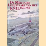 De militaire luchtvaart van het KNIL 1945-1950 door O.G. - en anderen Ward