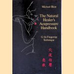 The Natural Healer's Acupressure Handbook: G-Jo Fingertip Technique door Michael Blate