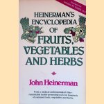 Heinerman's Encyclopedia of Fruits, Vegetables, and Herbs door John Heinerman
