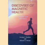 Discovery of Magnetic Health door George J. Washnis e.a.