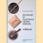 Dictionary of Traditional Chinese Medicine door Zhufan Xie e.a.