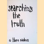 Searching the truth *SIGNED* door Theo Niekus