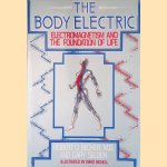 The Body Electric: Electromagnetism And The Foundation Of Life door Robert Becker e.a.