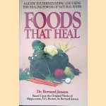Foods that Heal door Bernard Jensen