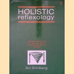 Holistic Reflexology door Avi Grinberg