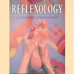 Reflexology: A Step-by-step Guide door Ann Gillanders