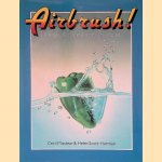 Airbrush: de hogeschool van de retoucheerspuit door Cecil Misstear e.a.