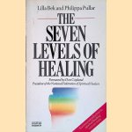 The Seven Levels of Healing door Lilla Bek e.a.