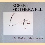 Robert Motherwell: The Dedalus Sketchbooks door Jack Glenn e.a.