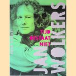 Tijd bestaat niet: Jan Wolkers: leven & werk door Murk Salverda e.a.