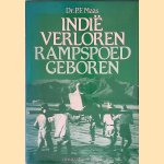 Indië verloren, rampspoed geboren door P.F. Maas Indië verloren, rampspoed geboren door P.F. Maas